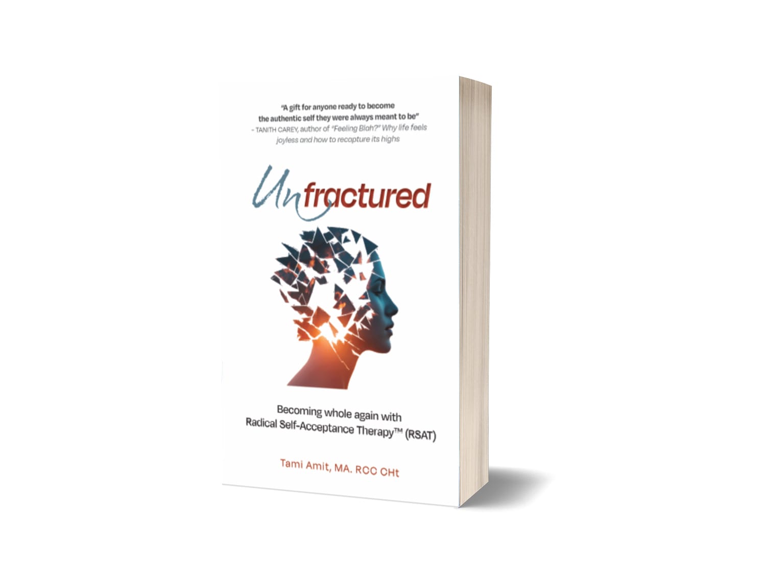 Unfractured: Becoming whole again with Radical Self-Acceptance Therapy (RSAT) - Image 2